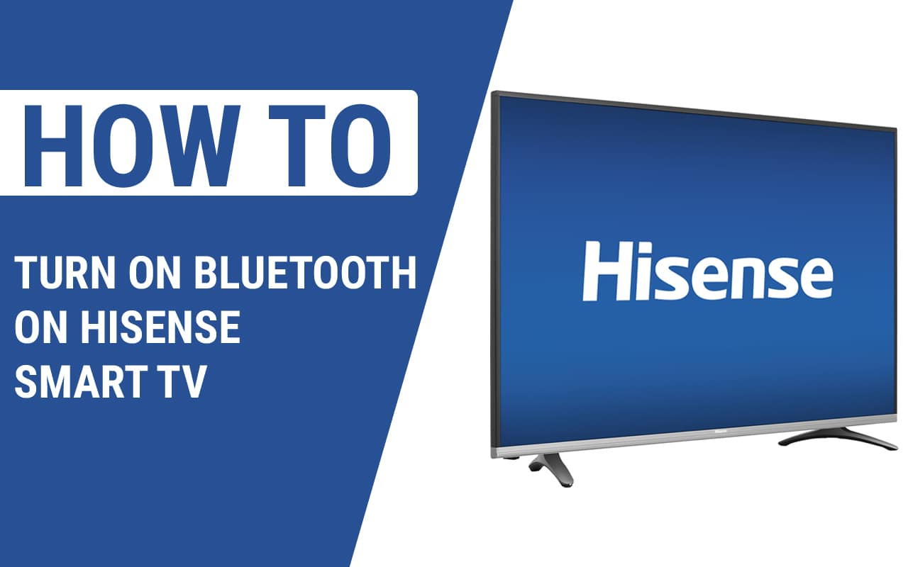Turn On Bluetooth on Hisense