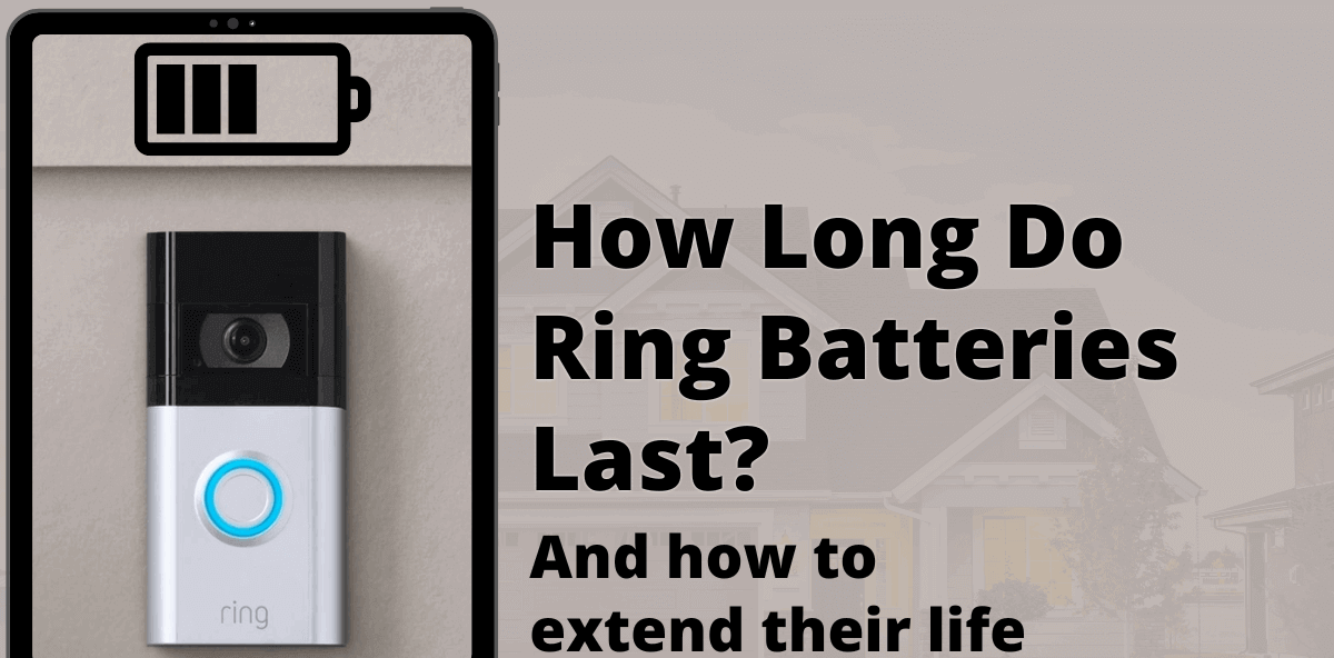 How Long Does Ring Doorbell Battery Last?